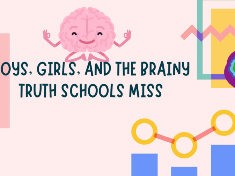Boys, Girls, and the Brainy Truth Schools Miss